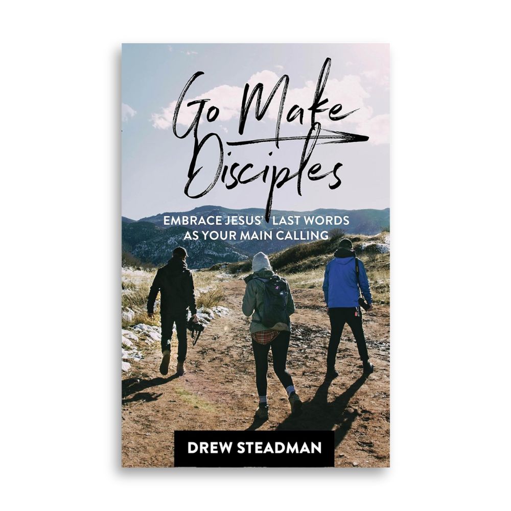 Go Make Disciples by Drew Steadman