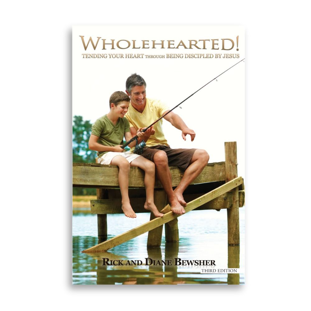 WHOLEHEARTED! by Rick & Diane Bewsher